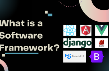 What is a Software Framework? React Js, Angular JS, Bootstrap,Django, MUI, Bootstrap