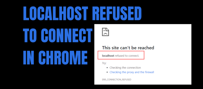 Localhost Refused To Connect In Chrome || Solution