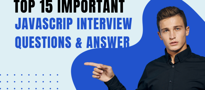 Top 15 Important JavaScrip Interview Questions and Answers Practice